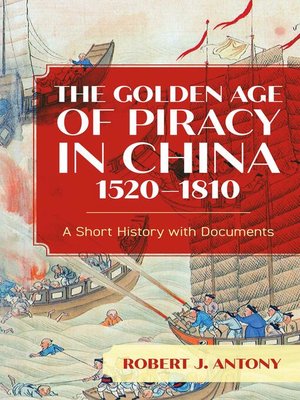 cover image of The Golden Age of Piracy in China, 1520–1810